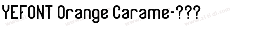 YEFONT Orange Carame字体转换